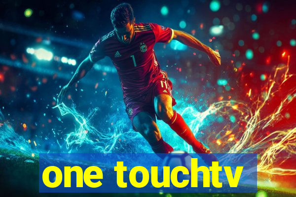 one touchtv